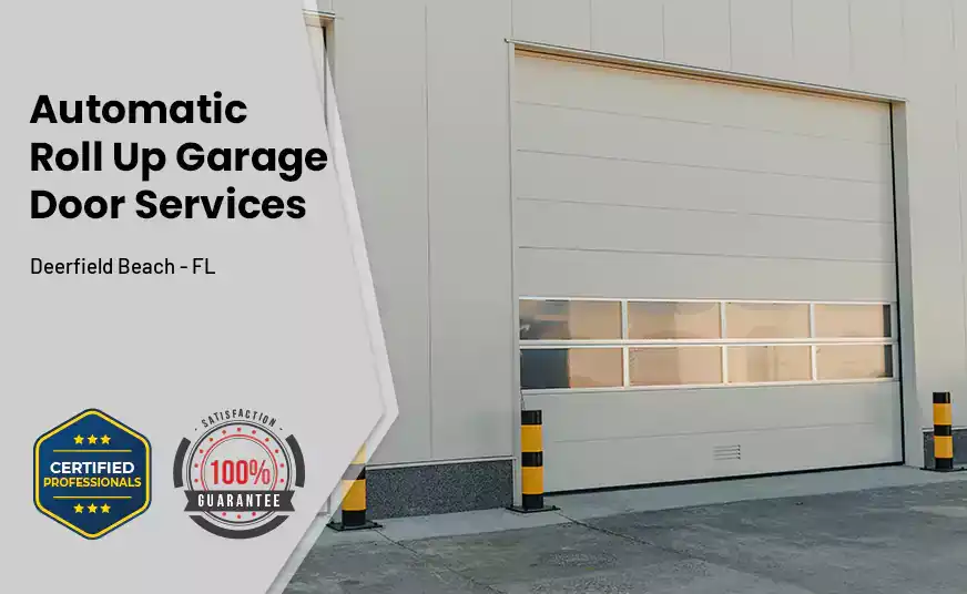 Automatic Roll Up Garage Door Deerfield Beach - FL 