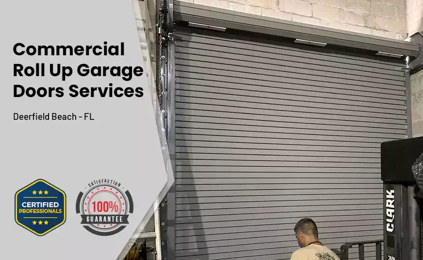 Commercial Roll Up Garage Door Deerfield Beach - FL 