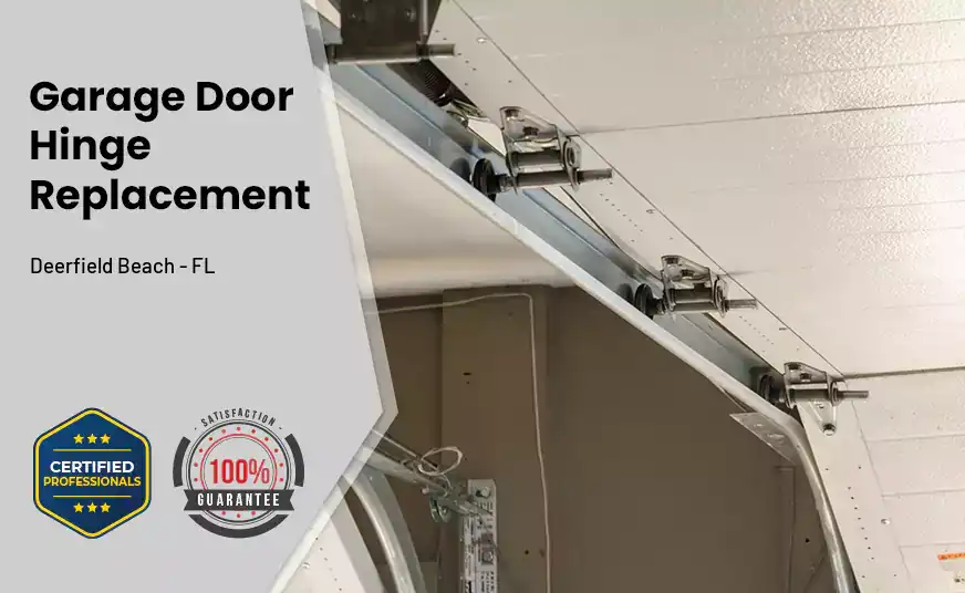 Garage Door Hinge Replacement Deerfield Beach - FL 