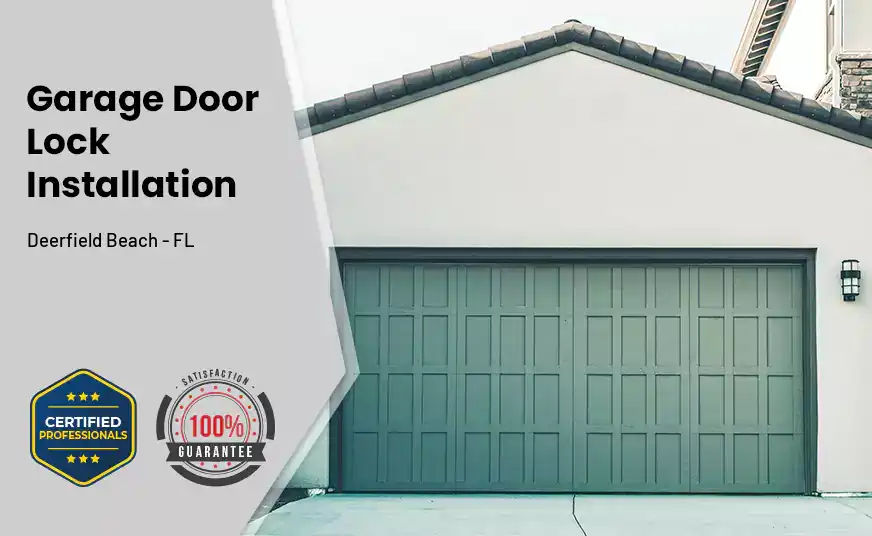 Garage Door Lock Installation Deerfield Beach - FL 
