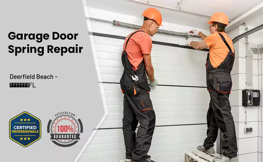 Garage Door Spring Repair Deerfield Beach - FL 