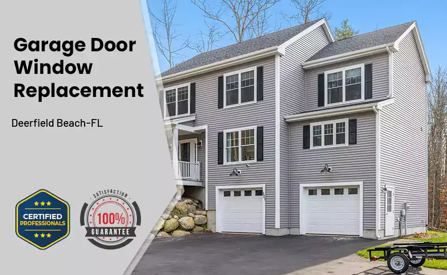 Garage Door Window Replacement Deerfield Beach-FL 