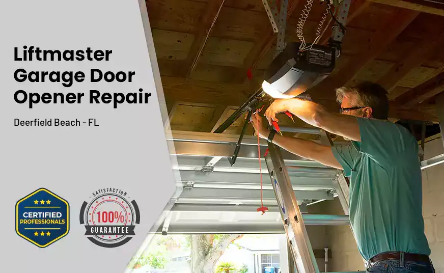 Liftmaster Garage Door Opener Repair Deerfield Beach - FL 