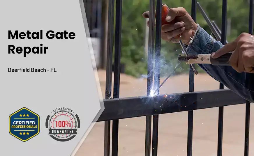 Metal Gate Repair Deerfield Beach - FL 