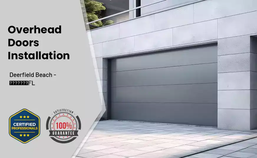 Overhead Door Installation Deerfield Beach - FL 