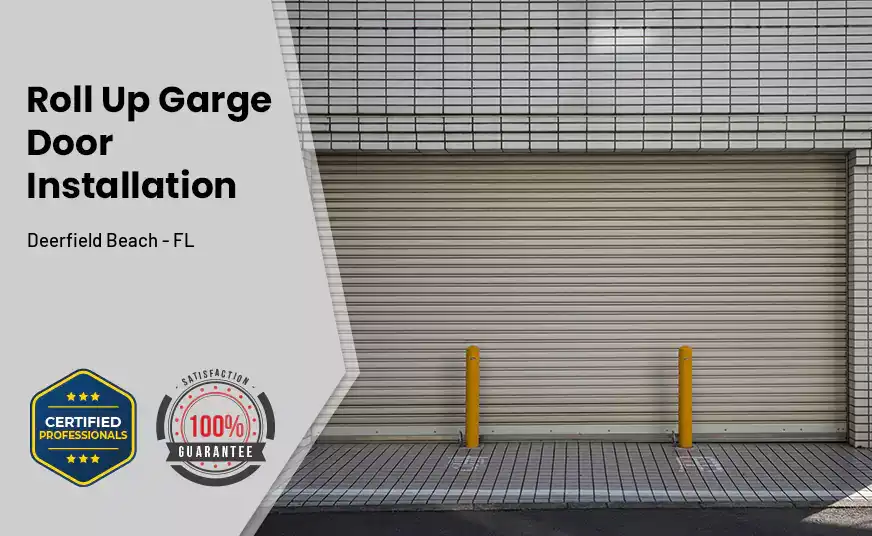 Roll Up Garage Door Installation Deerfield Beach - FL 