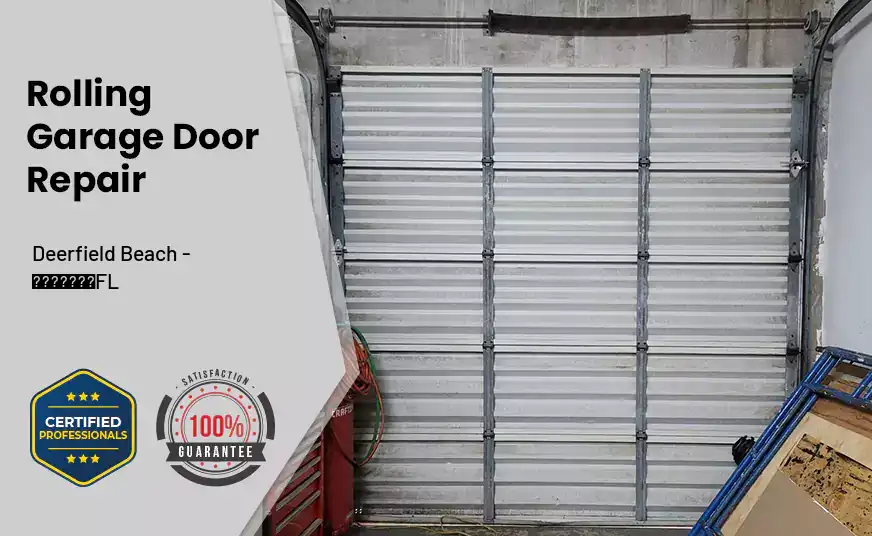 Rolling Garage Door Repair Deerfield Beach - FL 