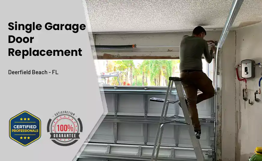 Single Garage Door Replacement Deerfield Beach - FL 