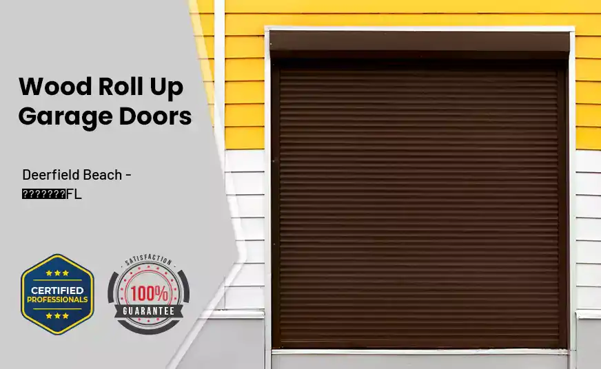Wood Roll Up Garage Doors Deerfield Beach - FL 